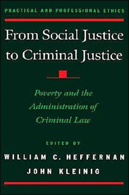 From Social Justice to Criminal Justice : Poverty and the Administration of Criminal Law, Hardback Book