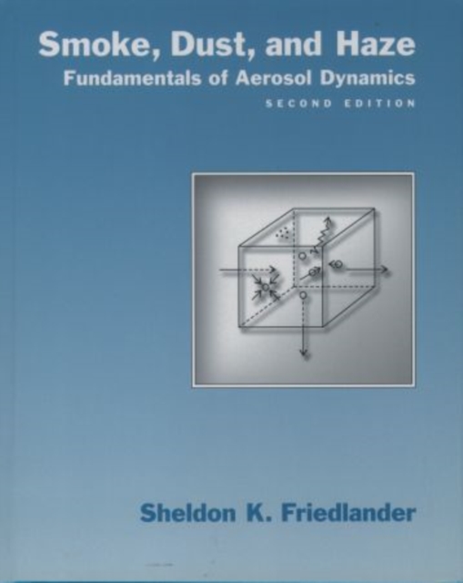 Smoke, Dust and Haze : Fundamentals of Aerosol Dynamics, Hardback Book