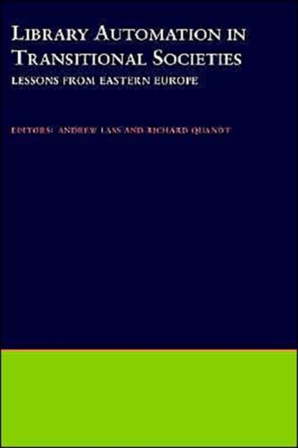 Library Automation in Transitional Societies : Lessons from Eastern Europe, Hardback Book