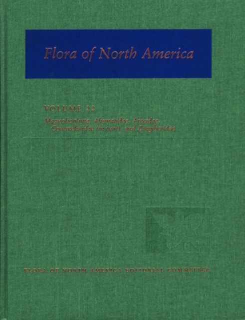 Flora of North America: Volume 22: Magnoliophyta: Alismatidae, Arecidae, Commelinidae(in part), and Zingiberidae, Hardback Book