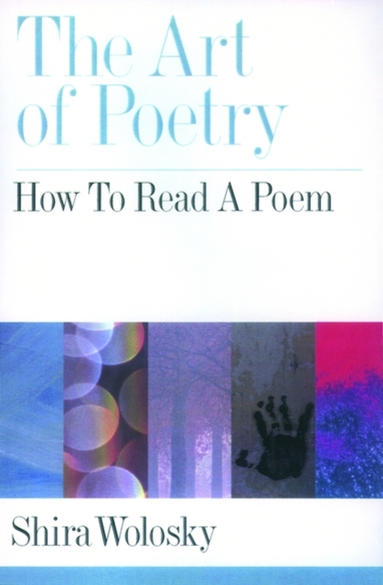 The Art of Poetry : How to Read A Poem, Hardback Book