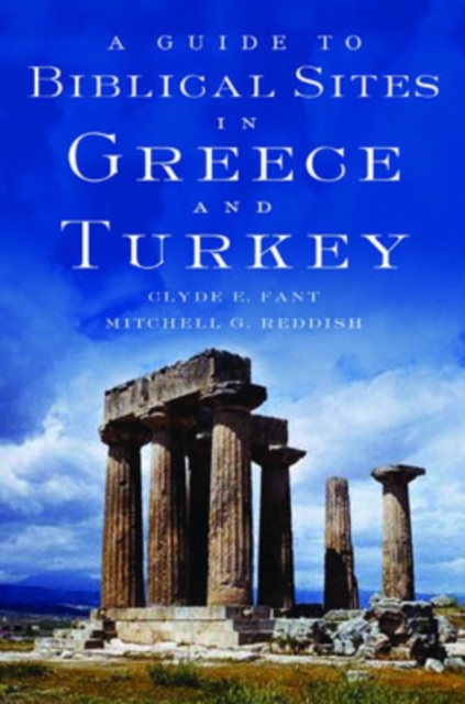A Guide to Biblical Sites in Greece and Turkey, Paperback / softback Book