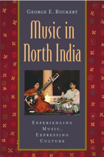 Music in North India : Experiencing Music, Expressing Culture, Multiple-component retail product Book