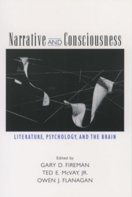 Narrative and Consciousness : Literature, Psychology and the Brain, Hardback Book