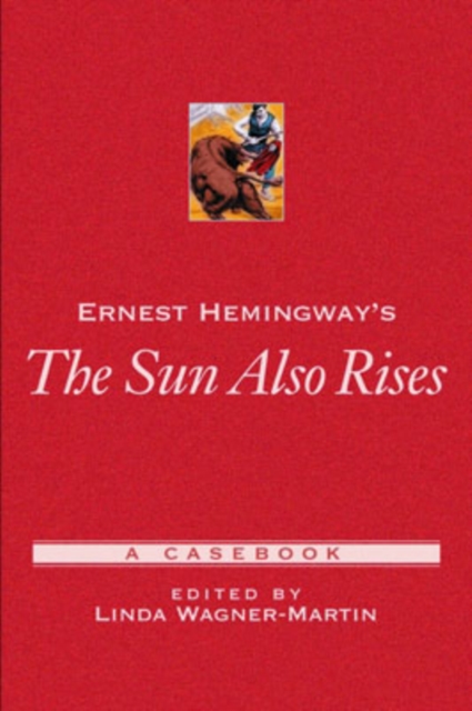 Ernest Hemingway's The Sun Also Rises : A Casebook, Hardback Book