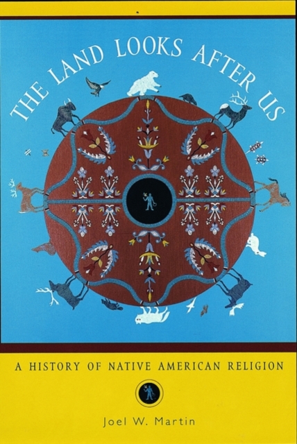 The Land Looks After Us : A History of Native American Religion, Paperback / softback Book
