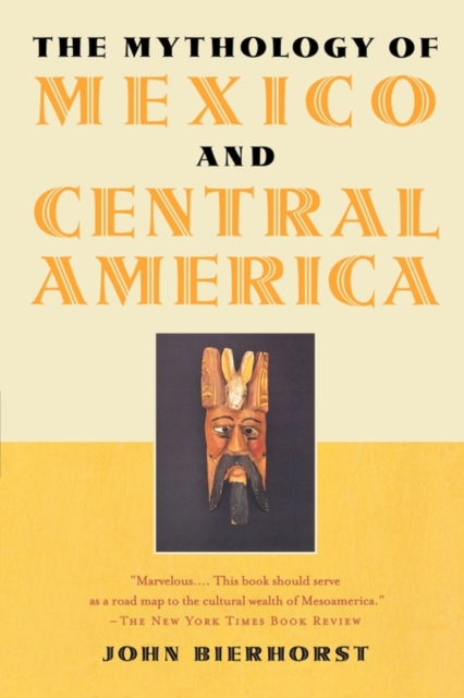 The Mythology of Mexico and Central America, Paperback / softback Book