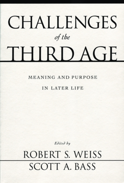 Challenges of the Third Age : Meaning and Purpose in Later Life, Paperback / softback Book