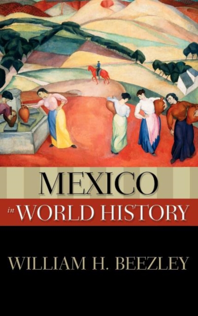 Mexico in World History, Hardback Book