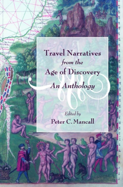 Travel Narratives from the Age of Discovery : An Anthology, Paperback / softback Book