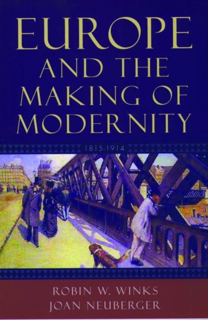 Europe and the Making of Modernity : 1815-1914, Paperback / softback Book