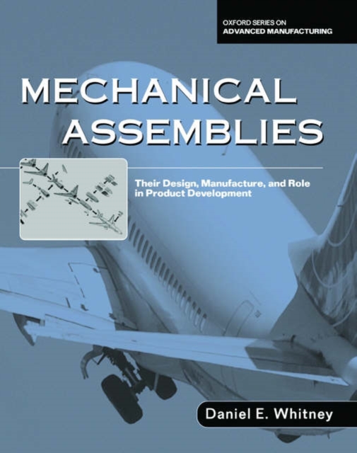 Mechanical Assemblies: : Their Design, Manufacture, and Role in Product Development, Hardback Book