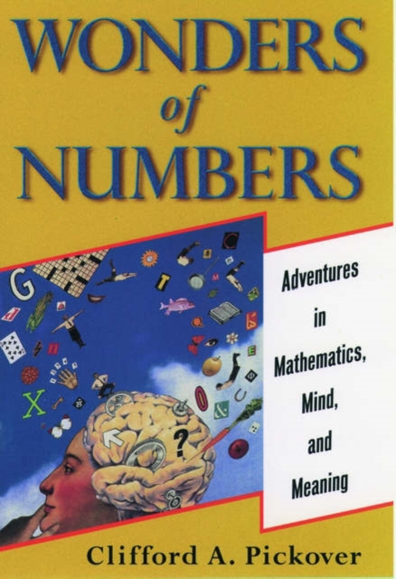 Wonders of Numbers : Adventures in Mathematics, Mind, and Meaning, Paperback / softback Book