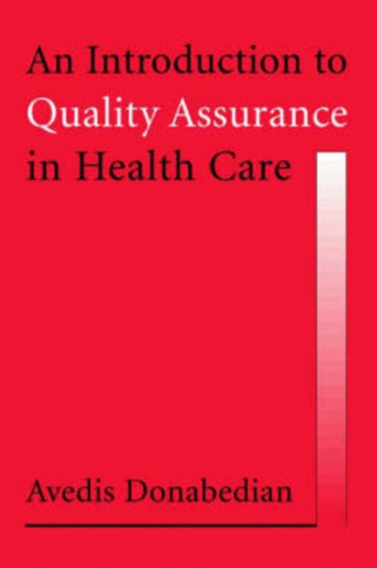 An Introduction to Quality Assurance in Health Care, Hardback Book