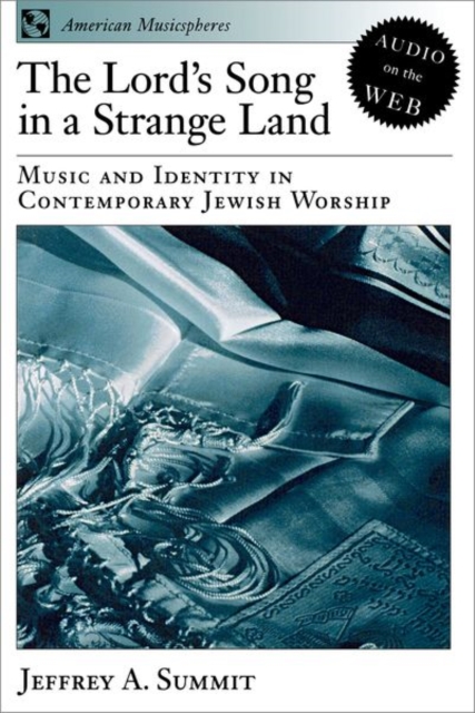 The Lord's Song in a Strange Land : Music and Identity in Contemporary Jewish Worship, Paperback / softback Book