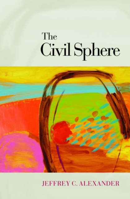 The Civil Sphere, Hardback Book