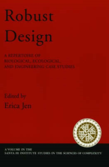 Robust Design : A Repertoire of Biological, Ecological, and Engineering Case Studies, Paperback / softback Book