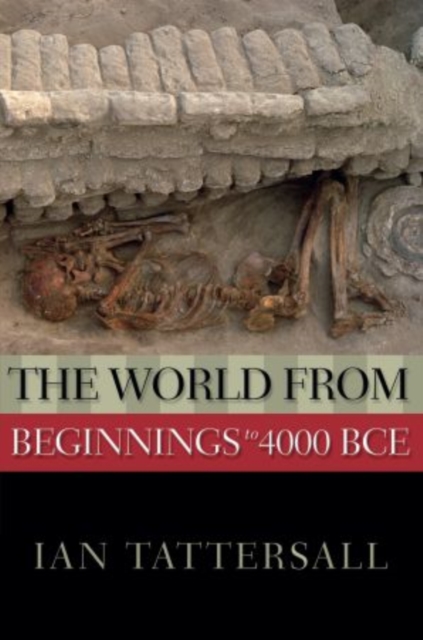 The World from Beginnings to 4000 BCE, Hardback Book