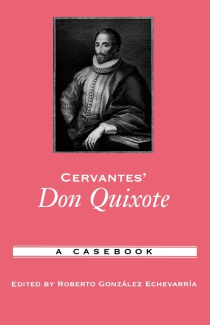 Cervantes' Don Quixote : A Casebook, Paperback / softback Book