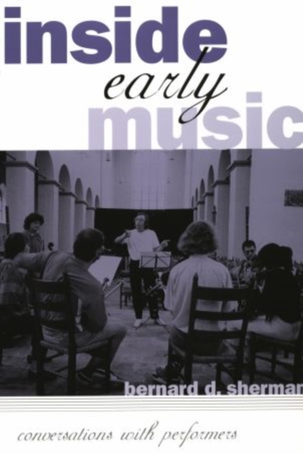 Inside Early Music : Conversations with Performers, Paperback / softback Book