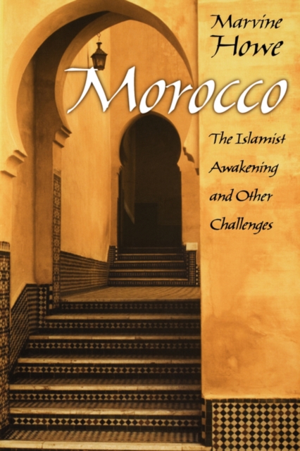 Morocco : The Islamist Awakening and Other Challenges, Hardback Book