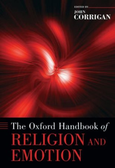 The Oxford Handbook of Religion and Emotion, Hardback Book
