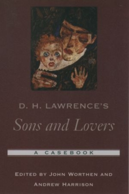 D. H. Lawrence's Sons and Lovers : A Casebook, Hardback Book