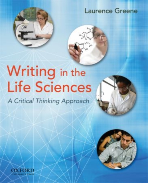 Writing in the Life Sciences : A Critical Thinking Approach, Paperback / softback Book