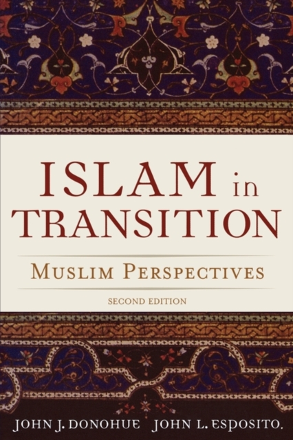 Islam in Transition : Muslim Perspectives, Paperback / softback Book