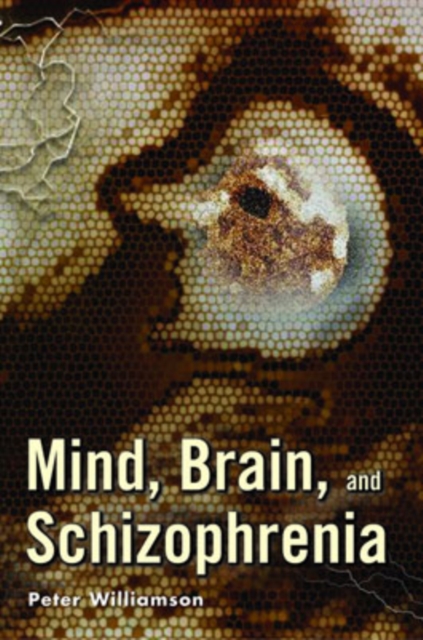 Mind, Brain, and Schizophrenia, Hardback Book