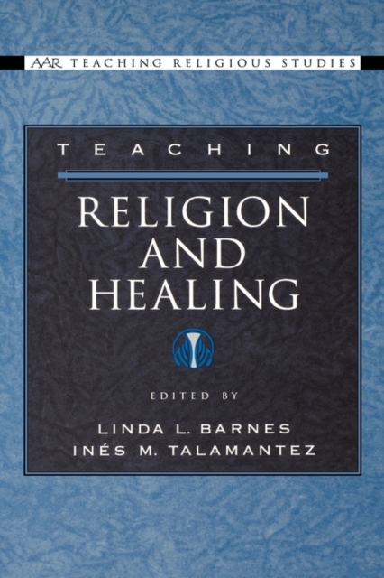 Teaching Religion and Healing, Paperback / softback Book