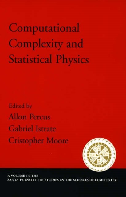 Computational Complexity and Statistical Physics, Paperback / softback Book