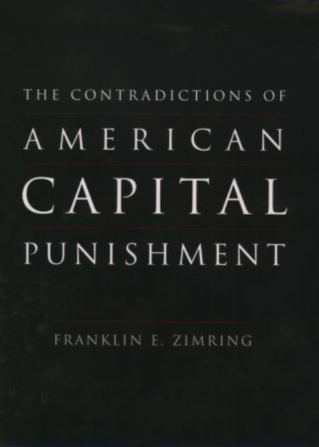 Contradictions of American Capital Punishment, Paperback / softback Book