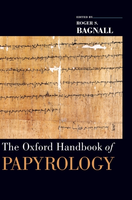 The Oxford Handbook of Papyrology, Hardback Book