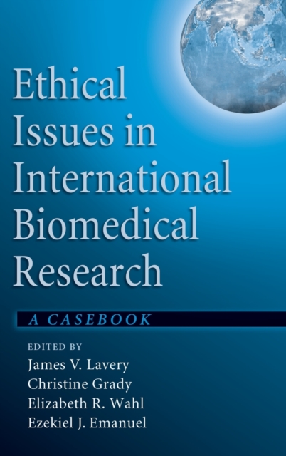 Ethical Issues in International Biomedical Research : A Casebook, Hardback Book