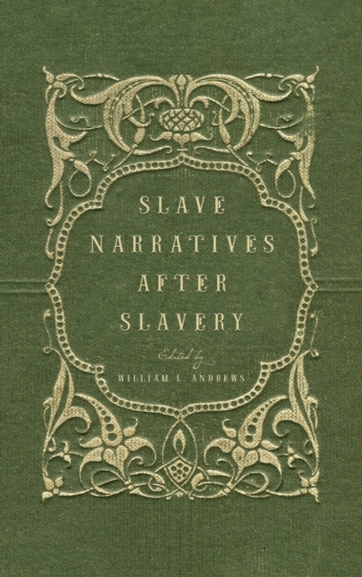 Slave Narratives After Slavery, Hardback Book