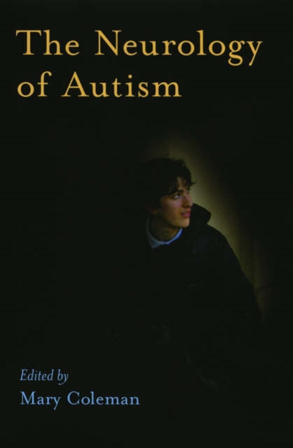 The Neurology of Autism, Hardback Book