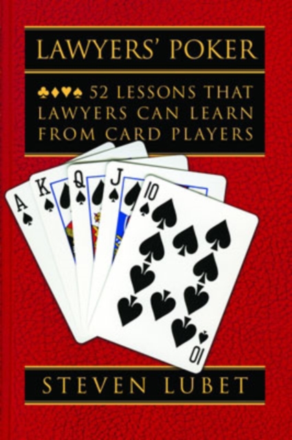 Lawyers' Poker : 52 Lessons that Lawyers Can Learn from Card Players, Hardback Book