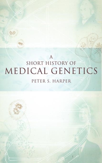 A Short History of Medical Genetics, Hardback Book