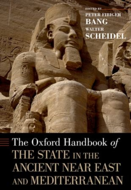 The Oxford Handbook of the State in the Ancient Near East and Mediterranean, Hardback Book