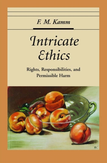 Intricate Ethics : Rights, Responsibilities, and Permissible Harm, Hardback Book