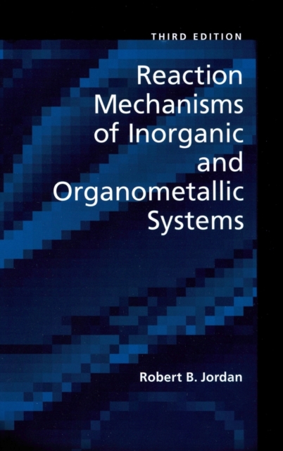 Reaction Mechanisms of Inorganic and Organometallic Systems, Hardback Book