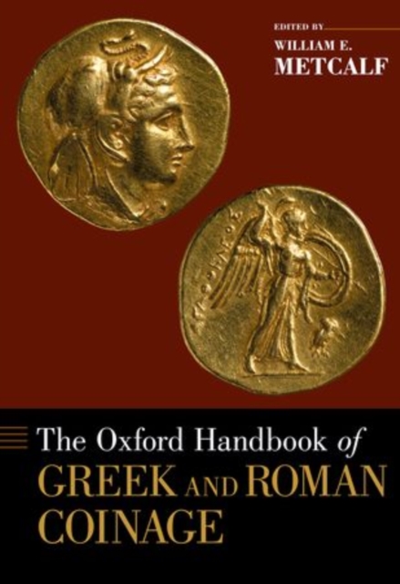 The Oxford Handbook of Greek and Roman Coinage, Hardback Book