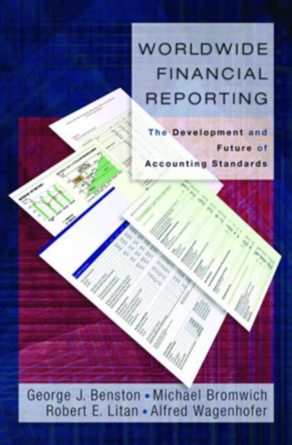 Worldwide Financial Reporting : The Development and Future of Accounting Standards, Hardback Book