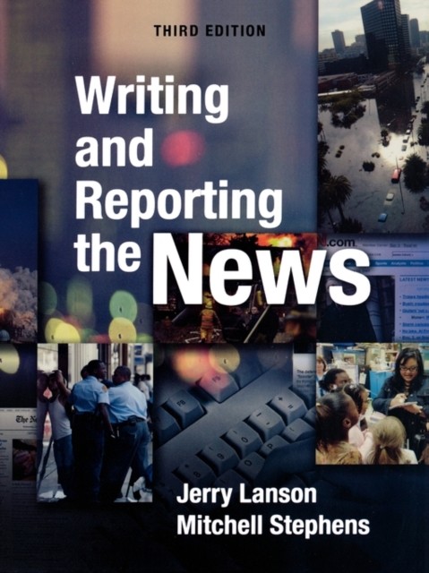 Writing and Reporting the News, Paperback Book