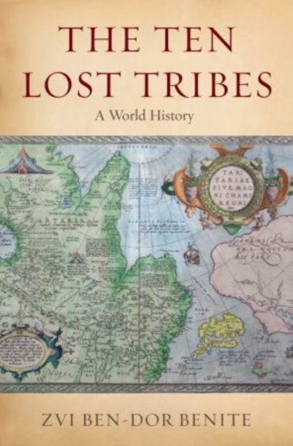 The Ten Lost Tribes : A World History, Hardback Book