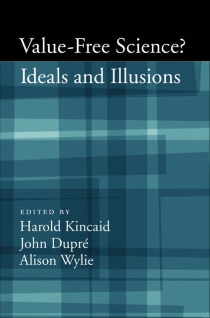 Value-Free Science? : Ideals and Illusions, Hardback Book