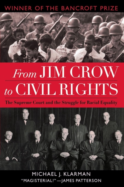 From Jim Crow to Civil Rights : The Supreme Court and the Struggle for Racial Equality, Paperback / softback Book