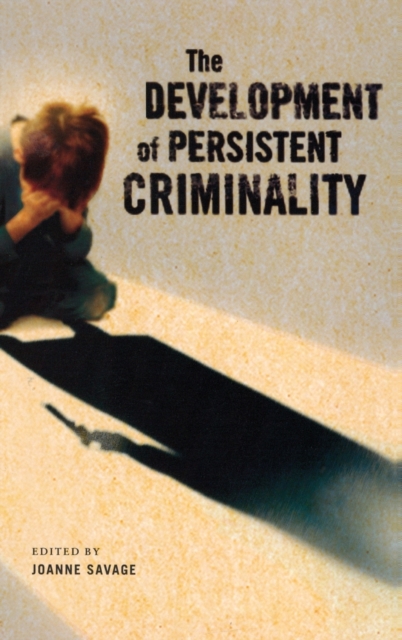 The Development of Persistent Criminality, Hardback Book