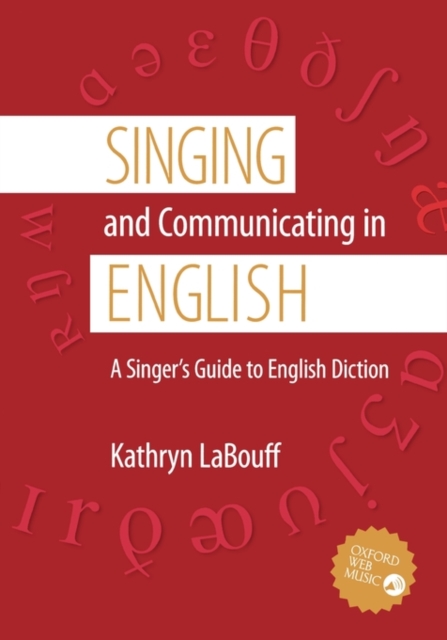 Singing and Communicating in English : A Singer's Guide to English Diction, Paperback / softback Book